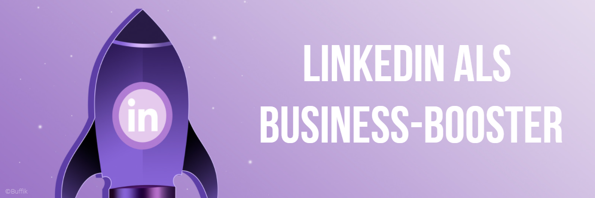 Rakete, Linkedin als Business-Booster